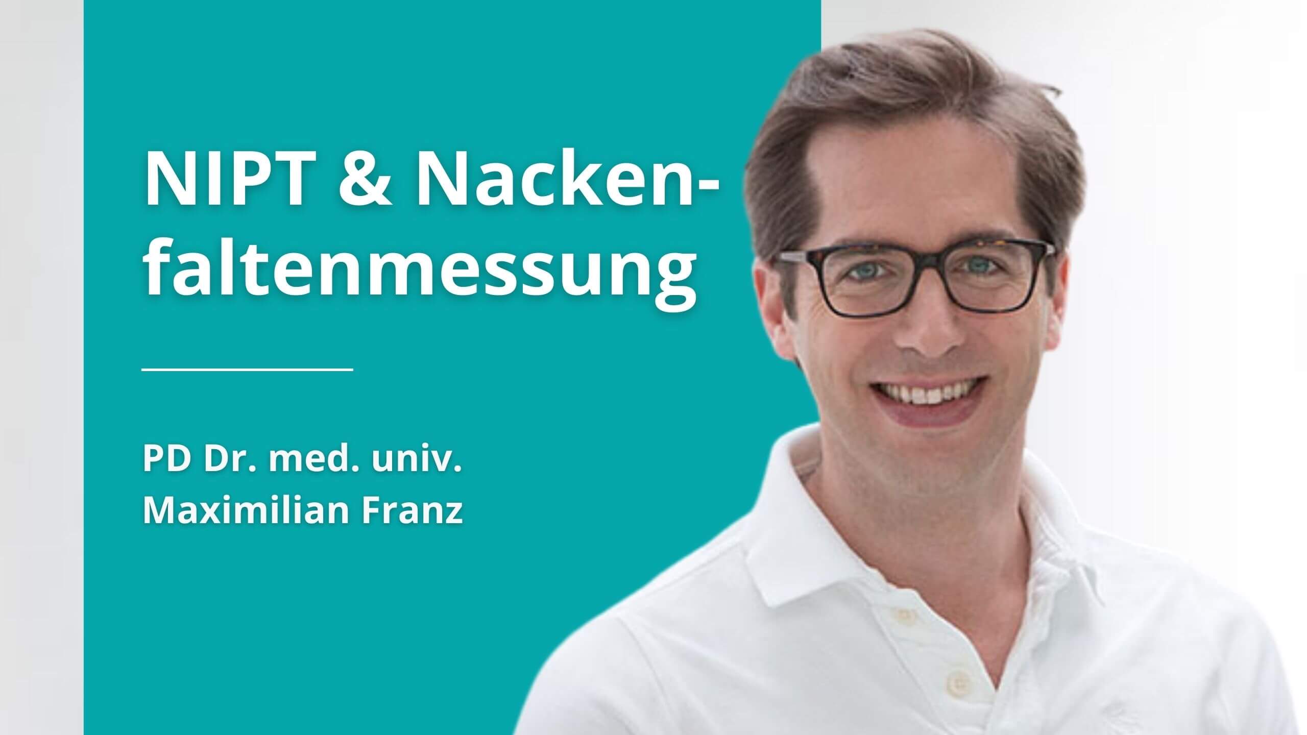 NIPT & Nackelfaltenmessung München, Gynäkologe Dr. Franz